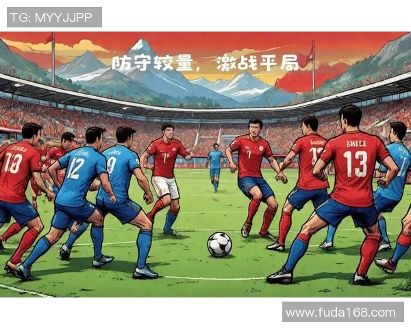 西班牙与瑞士热身赛精彩对决展现足球技艺与团队默契