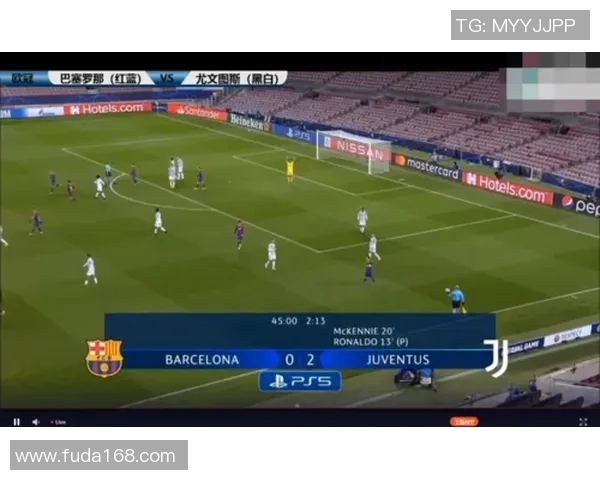 如何选择巴萨与尤文图斯比赛的最佳观看方式与购票攻略